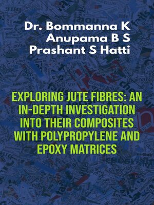 cover image of Exploring Jute Fibres